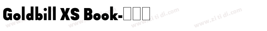 Goldbill XS Book字体转换 Goldbill XS Book字体转换
